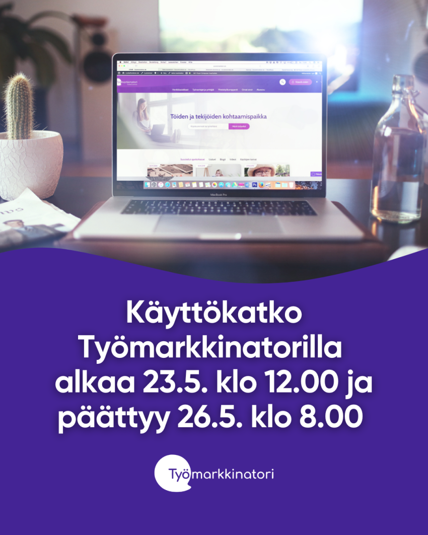 Työmarkkinatorilla käyttökatko 23.5.2025 klo 12.00-26.5.2025 klo 8.00