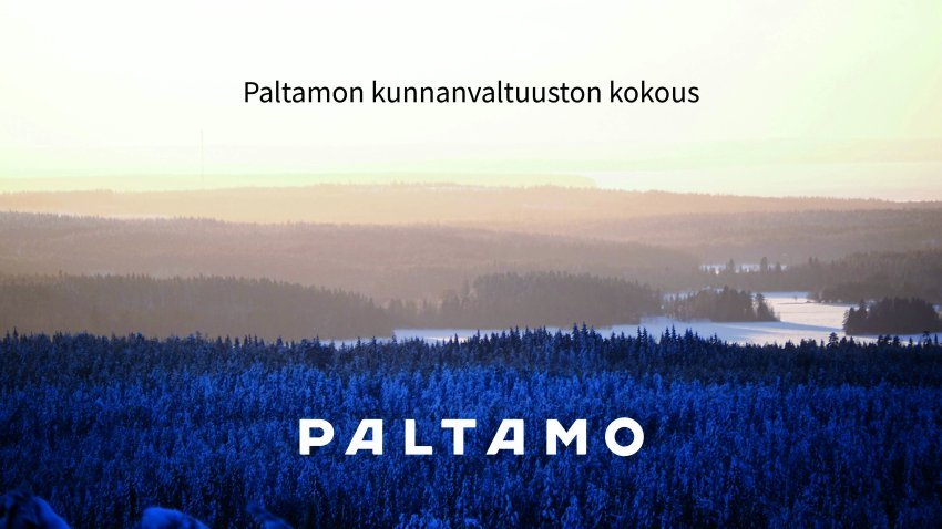 Paltamon kunnanvaltuuston kokous 23.2. klo 17